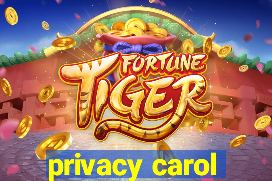 privacy carol